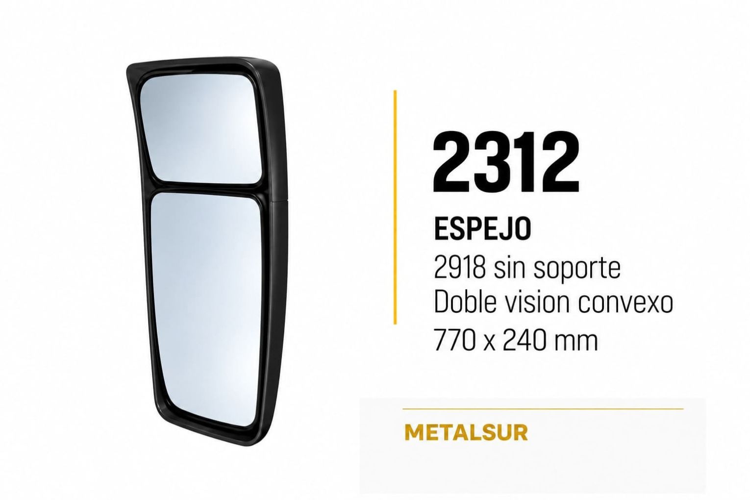 Espejo Metalsur 2918 Sin Soporte para Autobús – código FRA 2312