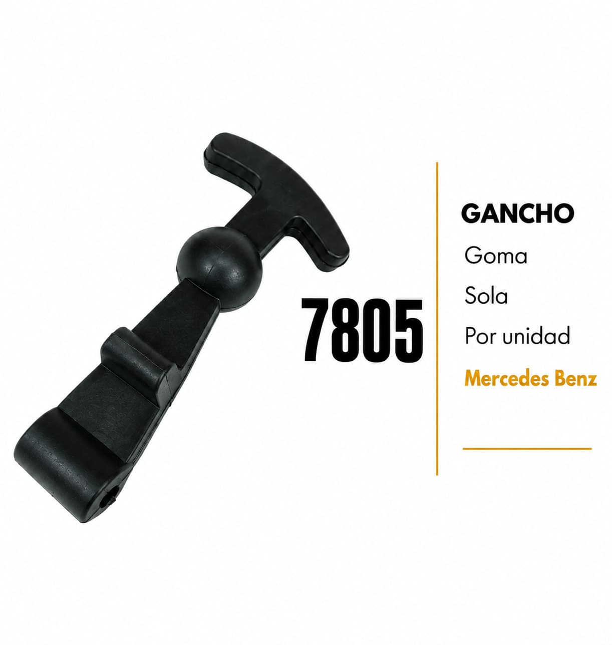 Gancho Mercedes Benz para Camion - Autobus Furgon Pickup, goma sola por unidad – código FRA 7805